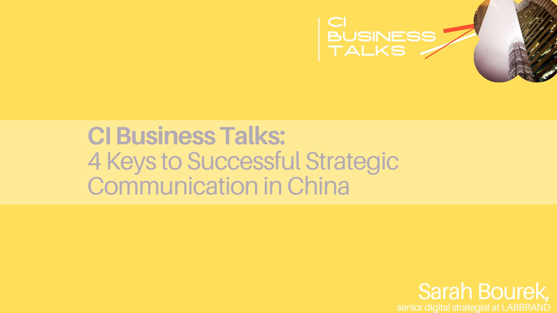 CI Business Talk: 4 Keys to Successfull Strategic Communication in China
